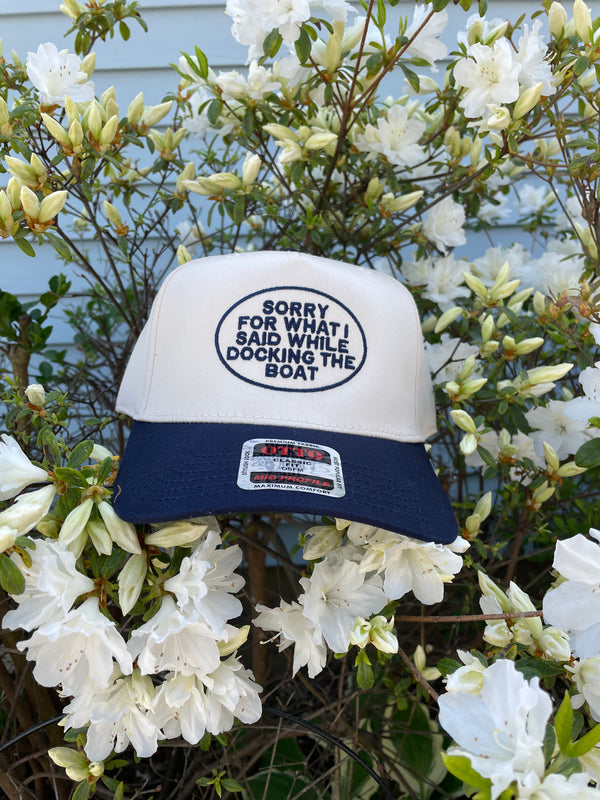 Sorry for What I said While Dociking the Boat Hat | Navy Natural